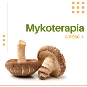 MYKOTERAPIA CZĘŚĆ I