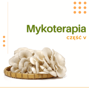 MYKOTERAPIA CZĘŚĆ V