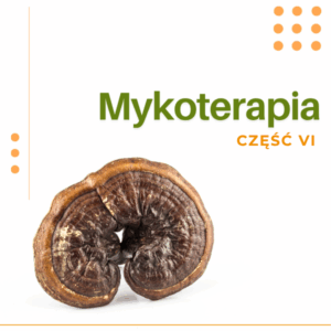 MYKOTERAPIA CZĘŚĆ VI