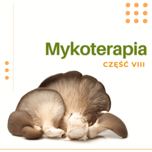 MYKOTERAPIA CZĘŚĆ VIII